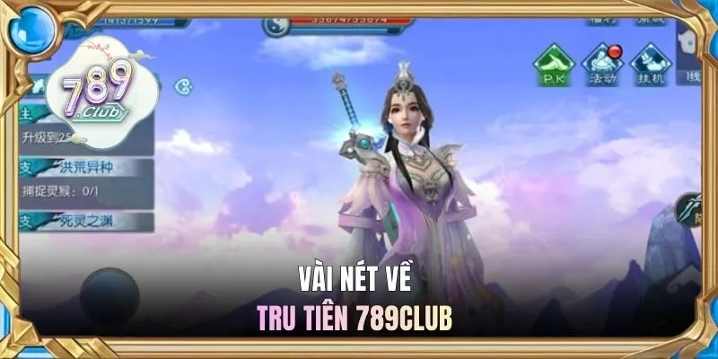 Vài nét về tru tiên 789CLUB